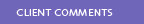Client Comments